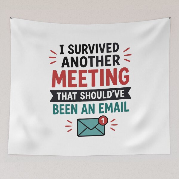 Item preview, I Survived Another Meeting That Shouldve Been An Email designed and sold by Gift Phrase Studio.