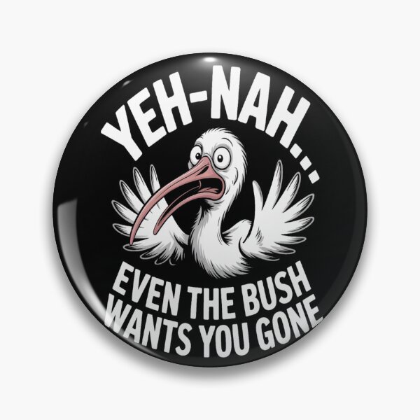 Item preview, Yeh‑Nah Bush Wants You Gone Ibis designed and sold by stickercuffs.