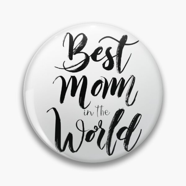 Item preview, Best Mom in the World Elegant Brush Script designed and sold by Littleokmoments.