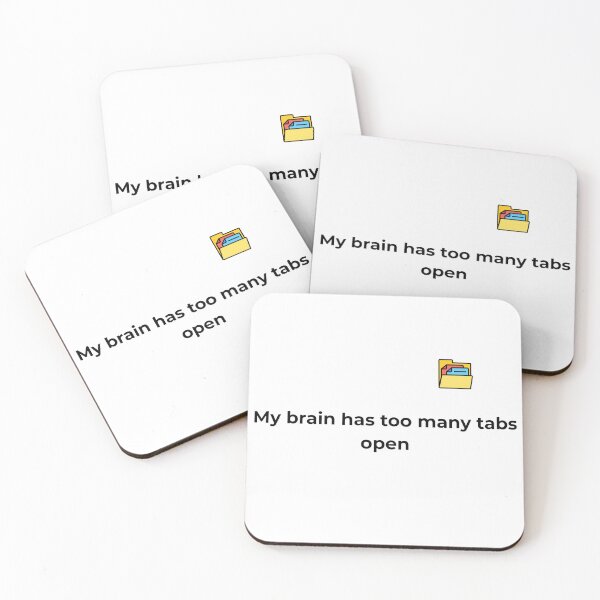 Item preview, Funny text - my brain has too many tabs open designed and sold by SimpleDesign111.