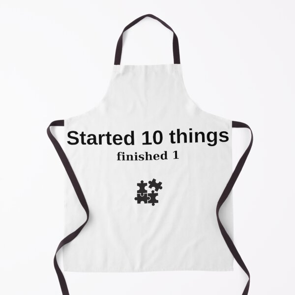 Item preview, Funny message about starting ten things and finishing one designed and sold by SimpleDesign111.