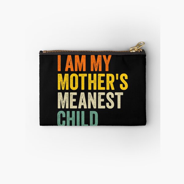 Item preview, I Am My Mother's Meanest Child Funny Retro Sibling Quote designed and sold by Ali-printshop.