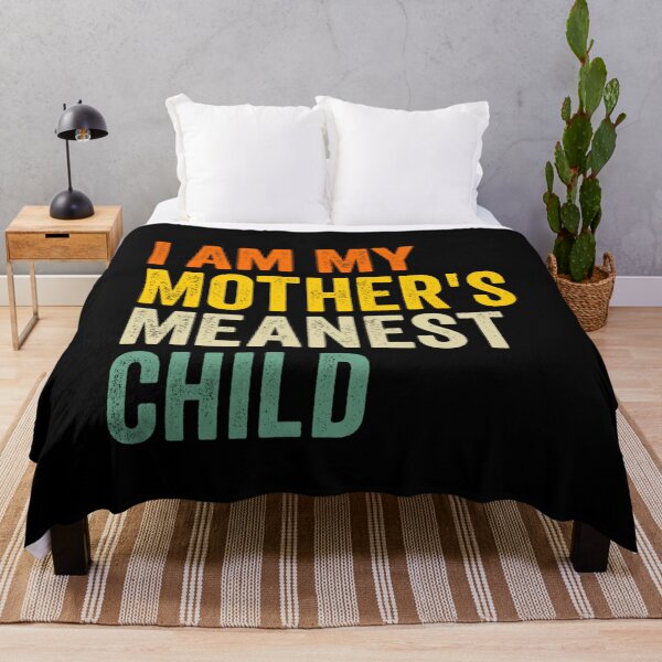 Item preview, I Am My Mother's Meanest Child Funny Retro Sibling Quote designed and sold by Ali-printshop.