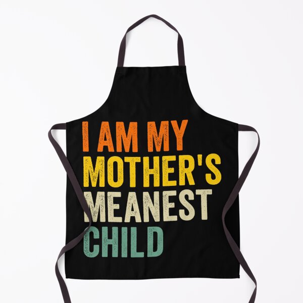Item preview, I Am My Mother's Meanest Child Funny Retro Sibling Quote designed and sold by Ali-printshop.