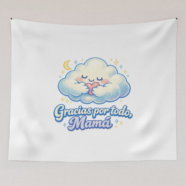 Item preview, Gracias por todo, Mamá — Cloud Dreamy designed and sold by LuveraxArt.