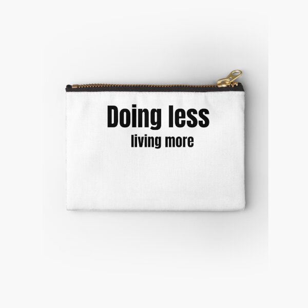 Item preview, Funny text - doing less, living more designed and sold by SimpleDesign111.