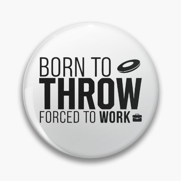 Item preview, Born to Throw Forced to Work Funny Disc Golf Sticker designed and sold by CutRootCo.