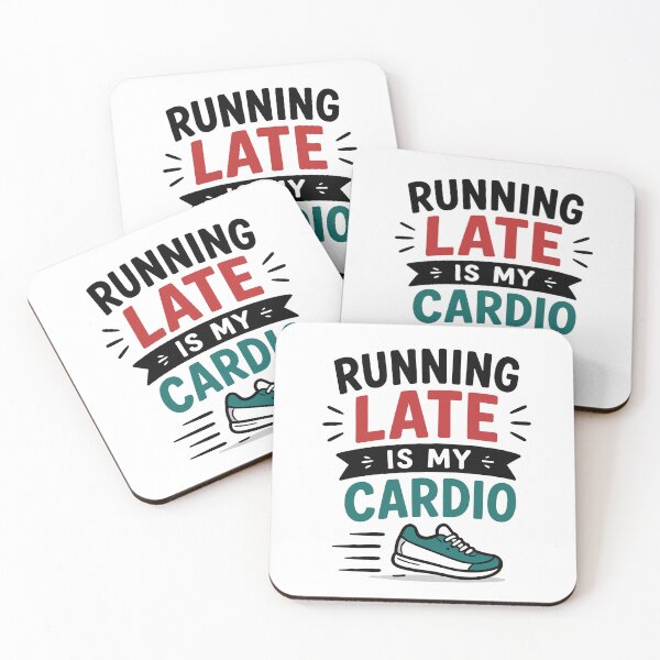 Item preview, Running Late Is My Cardio Funny Relatable Quote designed and sold by Gift Phrase Studio.