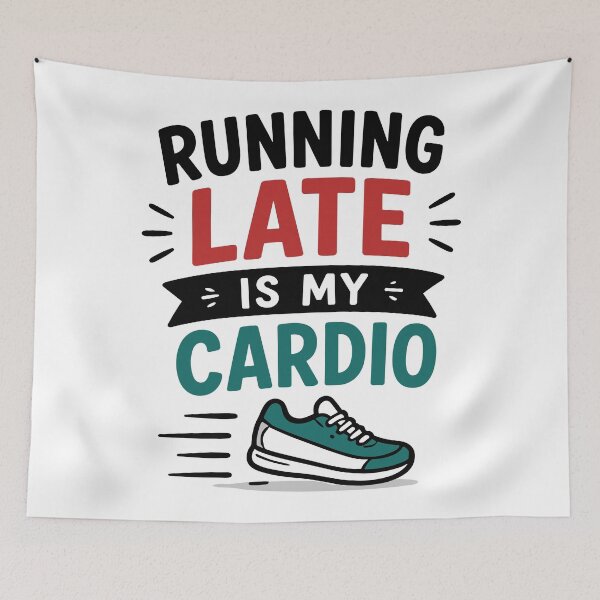 Item preview, Running Late Is My Cardio Funny Relatable Quote designed and sold by Gift Phrase Studio.