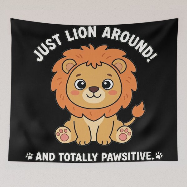 Item preview, Just Lion Around and Totally Pawsitive Cute Lion designed and sold by Owcomm.