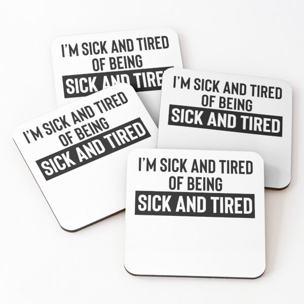 Item preview, I'm Sick and Tired of Being Sick and Tired Funny Relatable Burnout designed and sold by Ali-printshop.