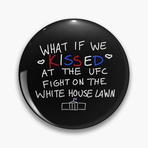 Item preview, What if we kissed at the White House designed and sold by Cassie McKnight.