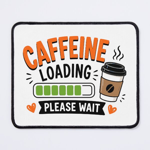 Item preview, Caffeine Loading Please Wait Funny Coffee Quote designed and sold by Gift Phrase Studio.