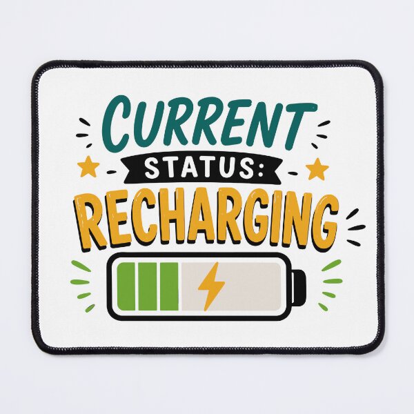 Item preview, Current Status Recharging Funny Mood Quote designed and sold by Gift Phrase Studio.