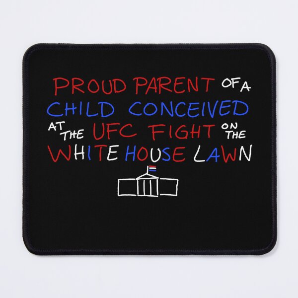 Item preview, Proud Parent of a Child Conceived at the White House designed and sold by Cassie McKnight.