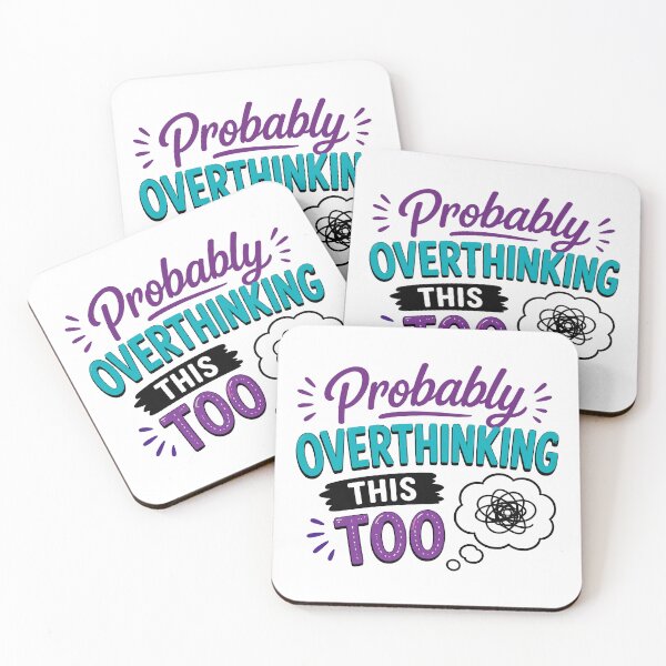 Item preview, Probably Overthinking This Too Funny Relatable Quote designed and sold by Gift Phrase Studio.