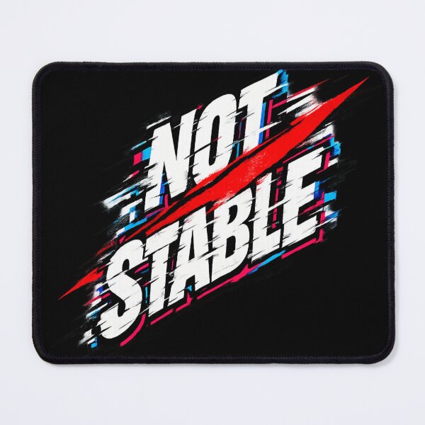 Item preview, NOT STABLE – glitch distortion dark aesthetic design designed and sold by VertigoState.
