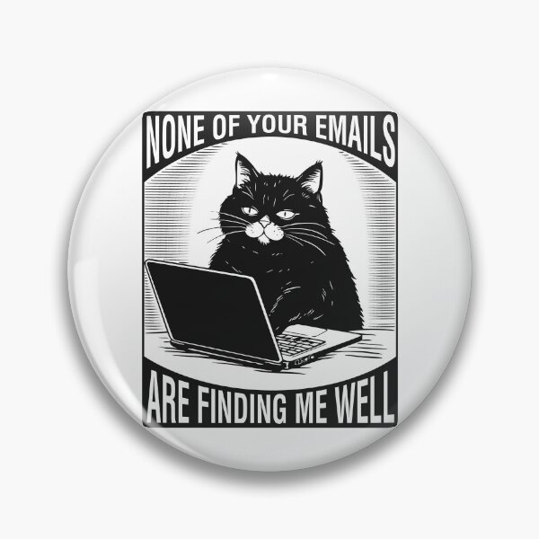 Item preview, NONE OF YOUR EMAILS ARE FINDING ME WELL designed and sold by oddwonders.