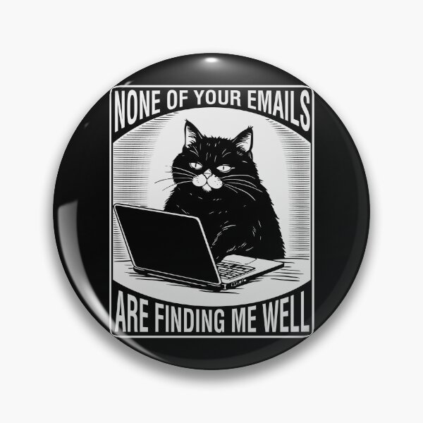 Item preview, NONE OF YOUR EMAILS ARE FINDING ME WELL designed and sold by oddwonders.