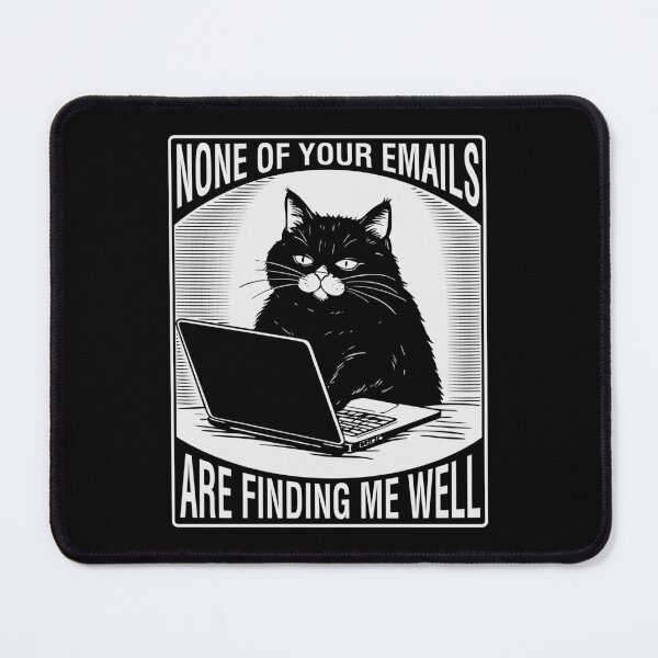 Item preview, NONE OF YOUR EMAILS ARE FINDING ME WELL designed and sold by oddwonders.