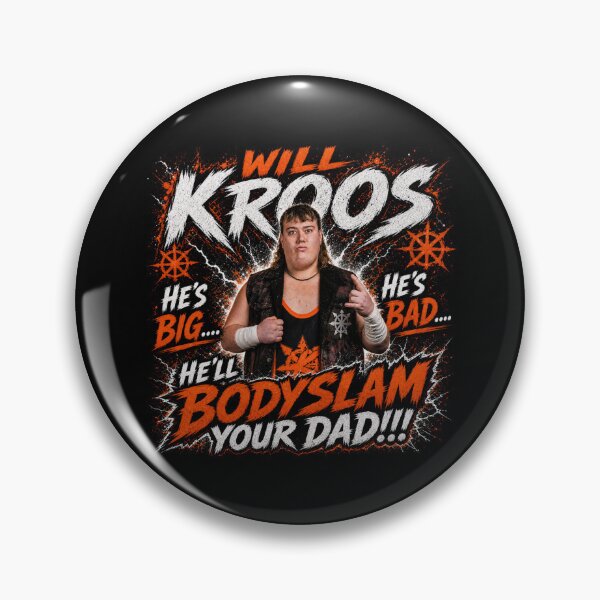 Item preview, WILL KROOS - HE'S BIG.... HE'S BAD.... HE'LL BODYSLAM YOUR DAD!!! designed and sold by WeLoveWrestling.