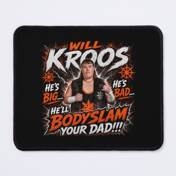 Item preview, WILL KROOS - HE'S BIG.... HE'S BAD.... HE'LL BODYSLAM YOUR DAD!!! designed and sold by WeLoveWrestling.