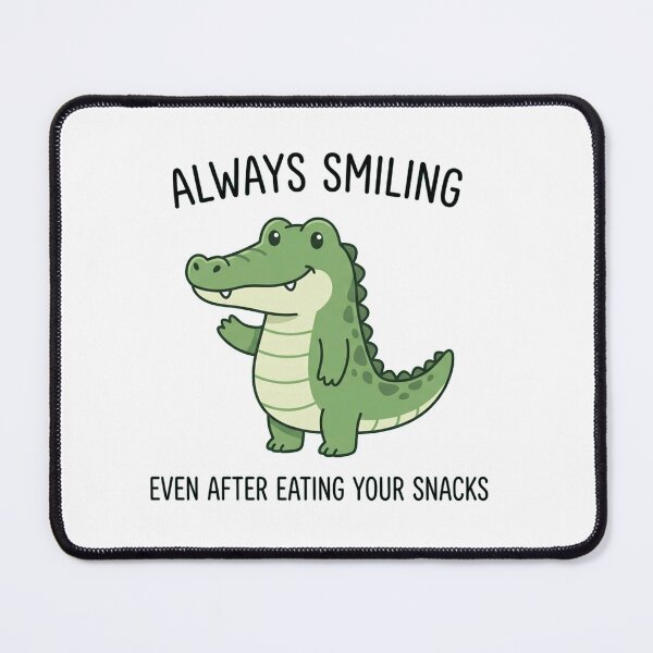 Item preview, Always Smiling Even After Eating Your Snacks Funny Crocodile designed and sold by Owcomm.