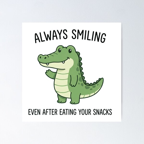 Item preview, Always Smiling Even After Eating Your Snacks Funny Crocodile designed and sold by Owcomm.