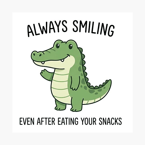 Item preview, Always Smiling Even After Eating Your Snacks Funny Crocodile designed and sold by Owcomm.