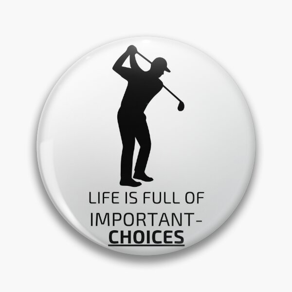 Item preview, Funny Life is Full of Important Choices Golf Gift for Golfers designed and sold by urchoice002.