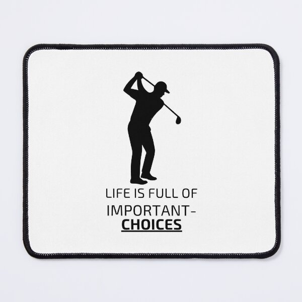 Item preview, Funny Life is Full of Important Choices Golf Gift for Golfers designed and sold by urchoice002.
