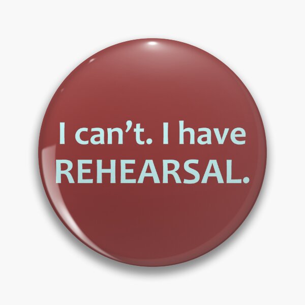 Item preview, I Can't I Have Rehearsal - Funny Theatre Gifts for Theater Actors Stage Managers and Dancers Always Rehearsing designed and sold by merkraht.