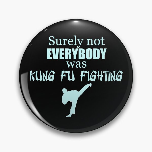Item preview, Surely Not Everybody was Kung Fu Fighting - Funny Not Everyone Martial Arts Gag Gift Ideas designed and sold by merkraht.