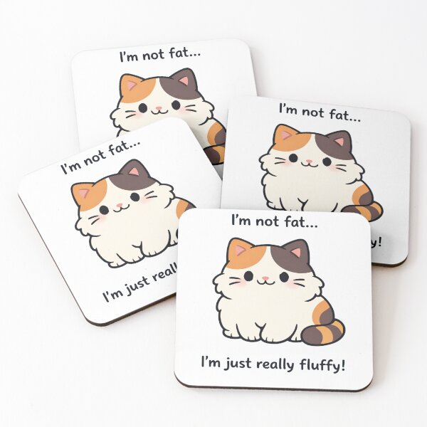 Item preview, I'm Not Fat I'm Just Really Fluffy Funny Calico Cat Cute Kawaii Kitten designed and sold by Owcomm.