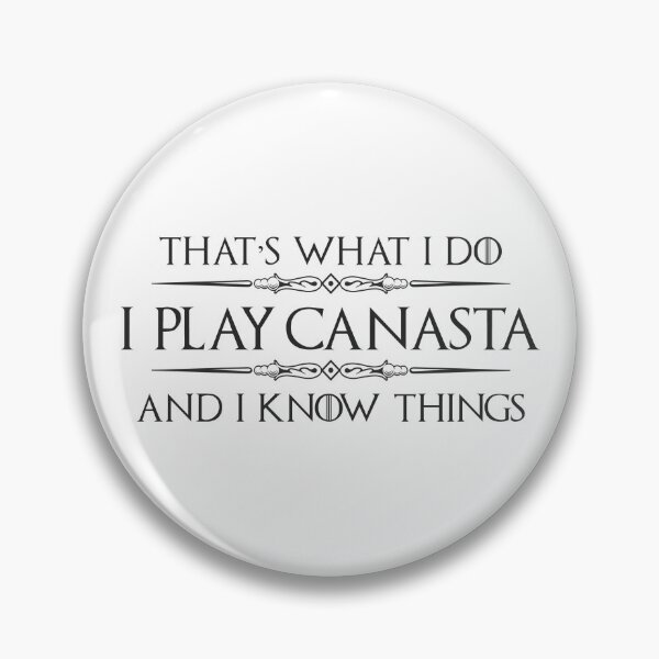 Item preview, I Play Canasta and I Know Things - Funny Canasta Player and Card Game Lovers designed and sold by merkraht.