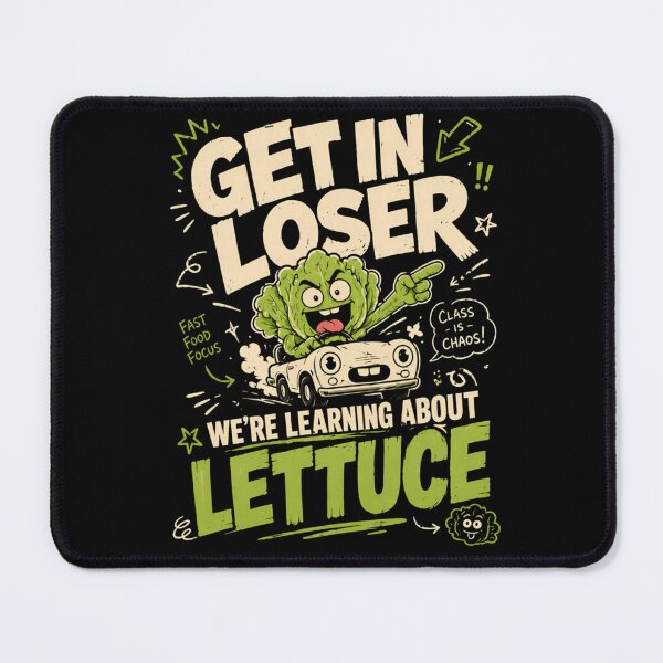 Item preview, Get In Loser We're Learning About Lettuce Funny Teacher Meme designed and sold by Ali-printshop.