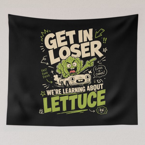 Item preview, Get In Loser We're Learning About Lettuce Funny Teacher Meme designed and sold by Ali-printshop.
