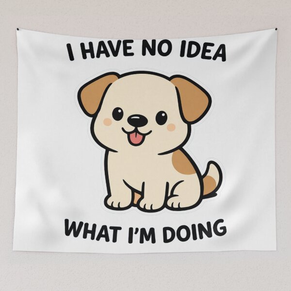 Item preview, I Have No Idea What I'm Doing Funny Cute Puppy Dog Humor designed and sold by Owcomm.
