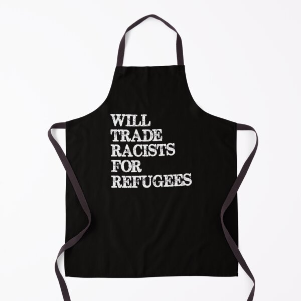 Item preview, Will Trade Racists For Refugees - Political Protest Gear for Social Justice designed and sold by merkraht.