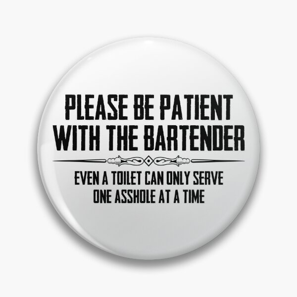 Item preview, Please Be Patient with the Bartender - Funny Pub and Bar Owner Sign for Bartenders and Servers designed and sold by merkraht.