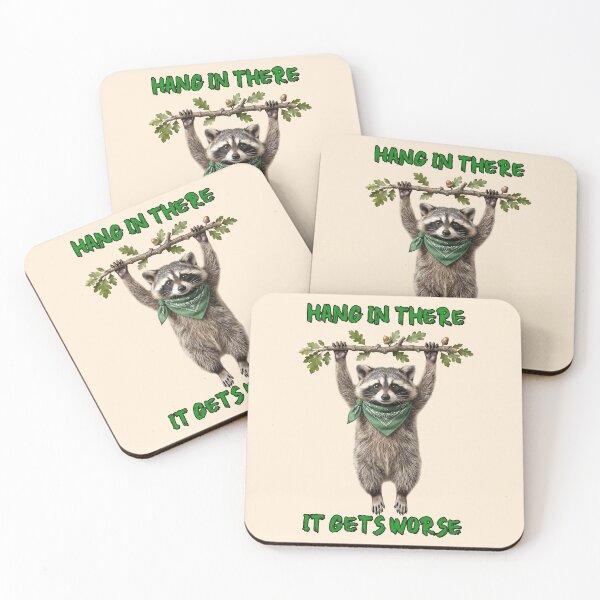 Item preview, Raccoon Hanging On Oak Branch It Gets Worse designed and sold by TeeARTHY.