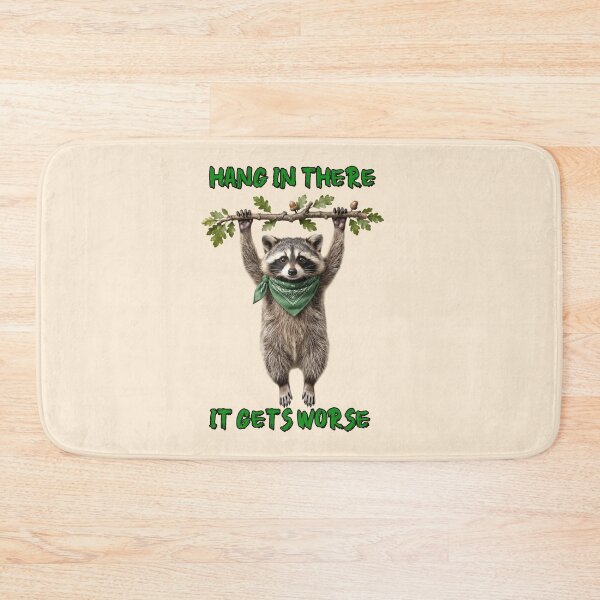 Item preview, Raccoon Hanging On Oak Branch It Gets Worse designed and sold by TeeARTHY.