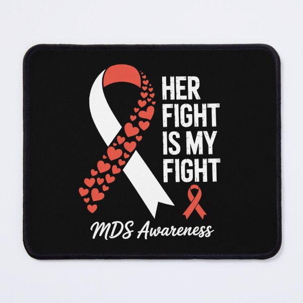 Item preview, Her Fight Is My Fight Myelodysplastic Syndrome MDS Awareness designed and sold by fferomananul.