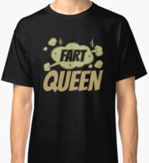 Fart Queen Farting Farts Flatulence Classic T-Shirt