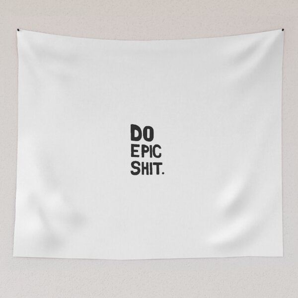 Item preview, Do Epic Shit. designed and sold by ConcreteSaint.