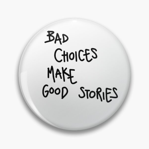 Item preview, Bad choices... designed and sold by ConcreteSaint.