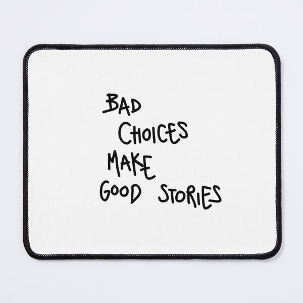 Item preview, Bad choices... designed and sold by ConcreteSaint.