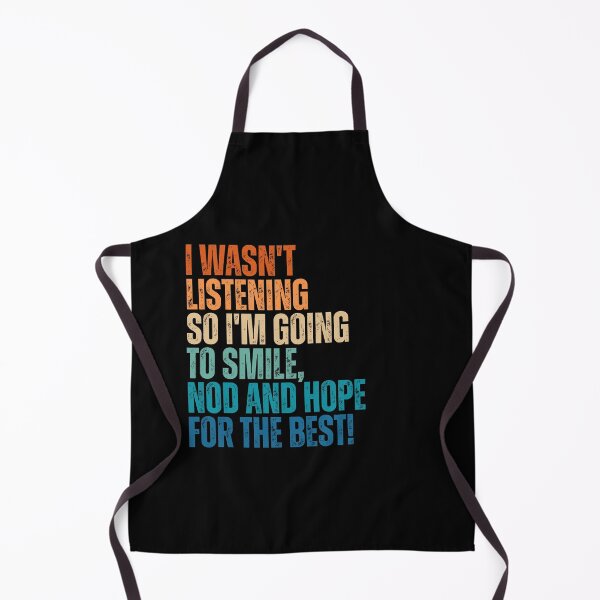 Item preview, I Wasn't Listening Funny Sarcastic Adult Humor designed and sold by Dondonmart.
