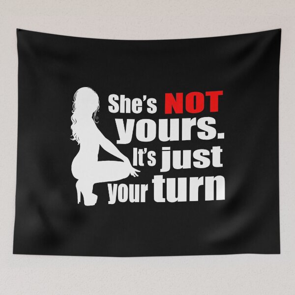 Item preview, She'S Not Yours. It'S Just Your Turn Red Pill Mgtow Matrix Design designed and sold by Katie  makes Art.