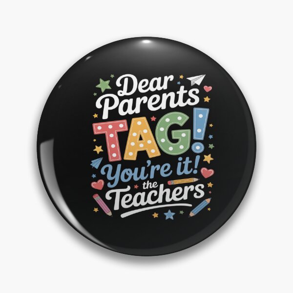 Item preview, Dear Parents Tag You're It Love Teachers School  designed and sold by AvenStudioCo.